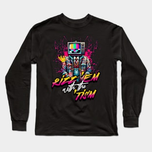 Rizz Em with the Tism Autism Awareness Streetwear Artist Design Long Sleeve T-Shirt